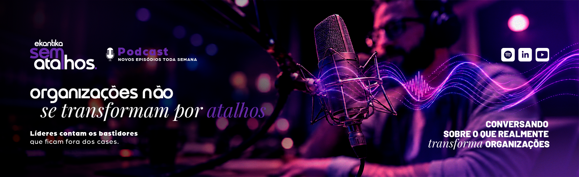 Podcast Sem Atalhos — Ekantika